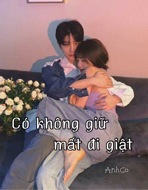 Có không giữ, mất đi giật