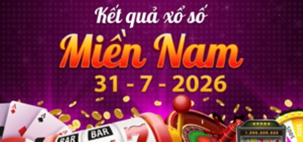 XSMN 31/7 – Kết quả XSMN hôm nay thứ Sáu 31/7/2026
